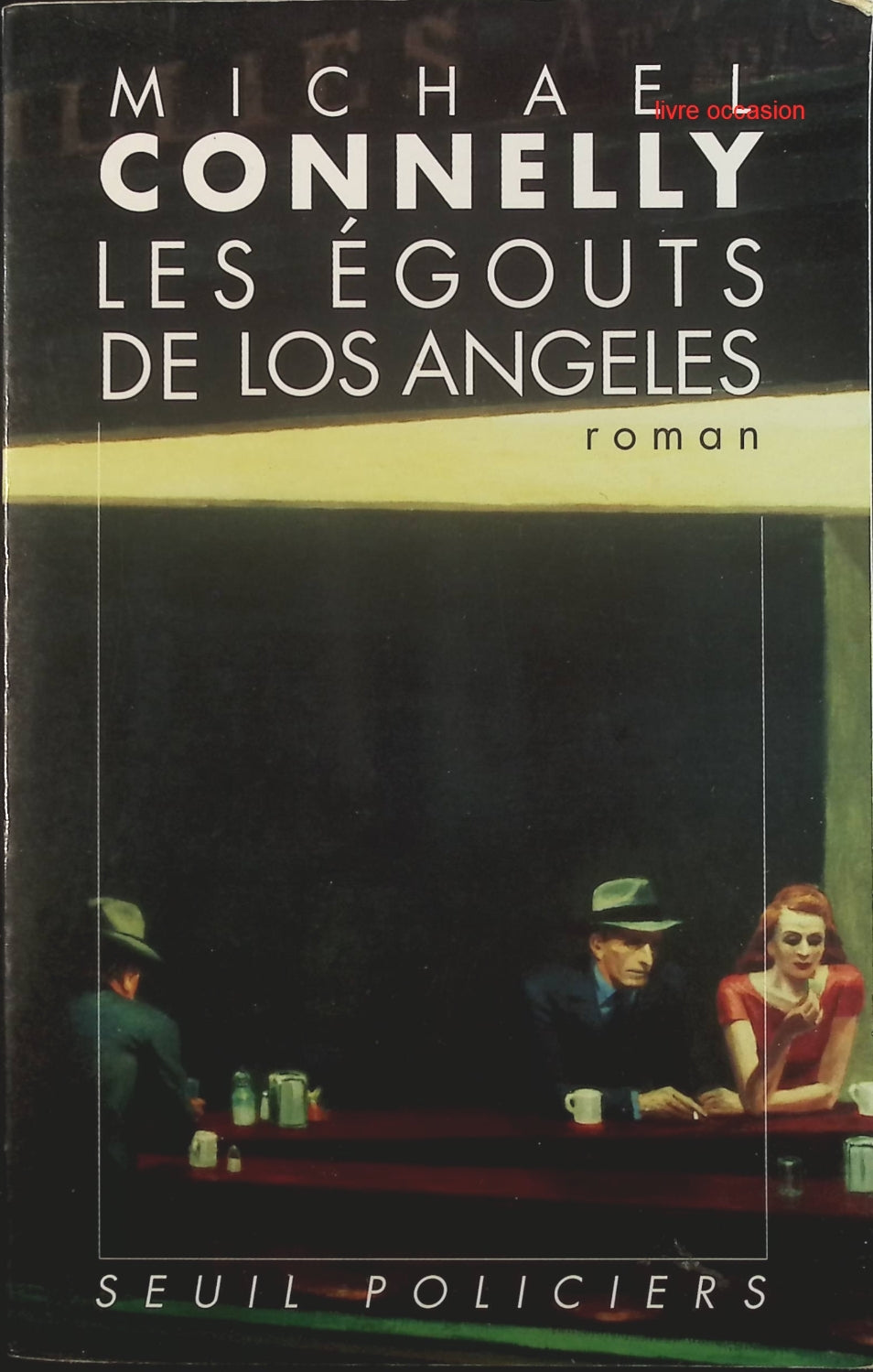 Les égouts de Los Angeles - Michael Connelly - Livre