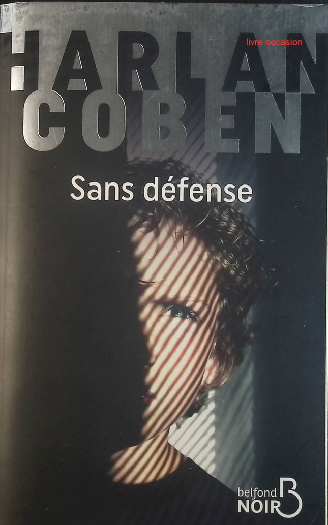 Sans défense - Harlan Coben - Livre