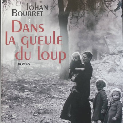 Dans la gueule du loup - Johan Bourret - Livre