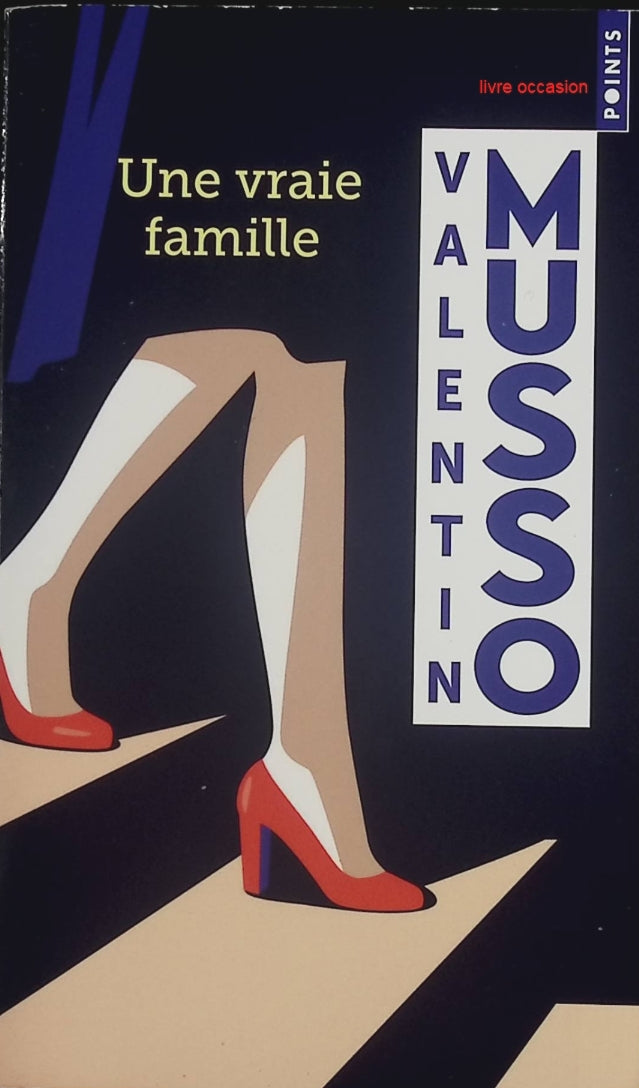 Une vraie famille - Valentin Musso - Livre
