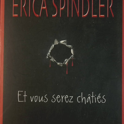 Et vous serez châtiés - Erica Spindler - Livre