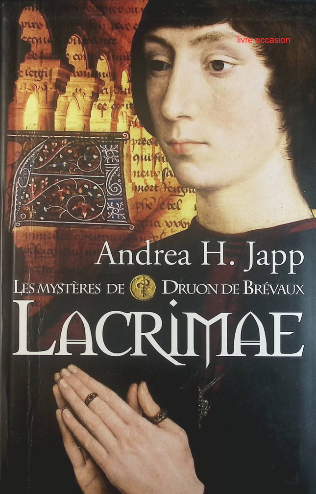 Les Mystères de Druon de Brevaux, tome 2 : Lacrimae - Andrea H. Japp - Livre