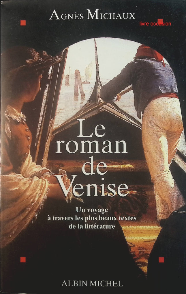 Le roman de Venise - Agnès Michaux - Livre