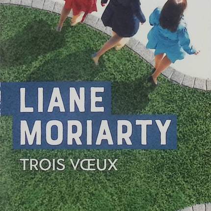 Trois voeux - Liane Moriarty - Livre