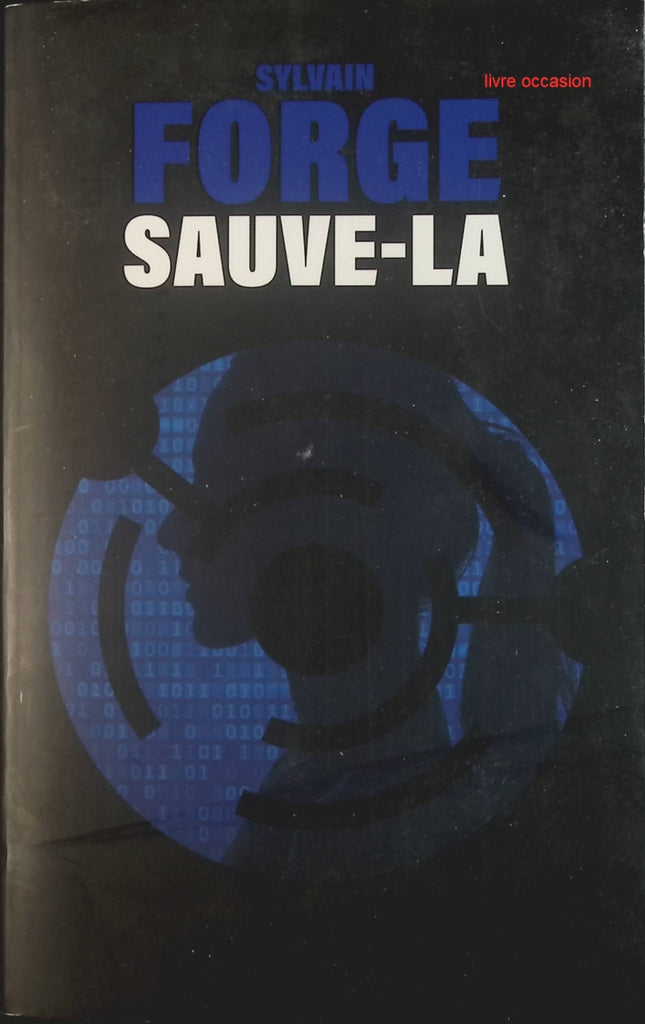 Sauve-la - Sylvain Forge - Livre