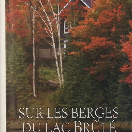 Sur les berges du lac Brûlé - Intégrale - Colette Major-McGraw - Livre