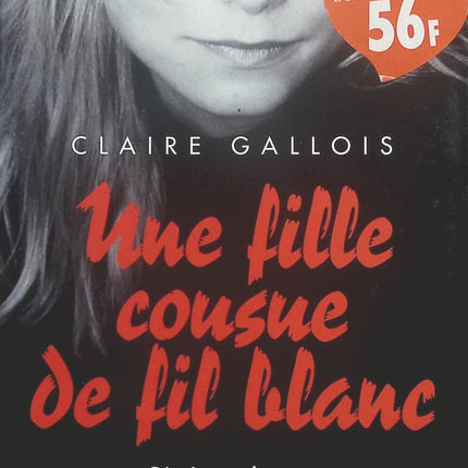 Une fille cousue de fil blanc - Claire Gallois - Livre