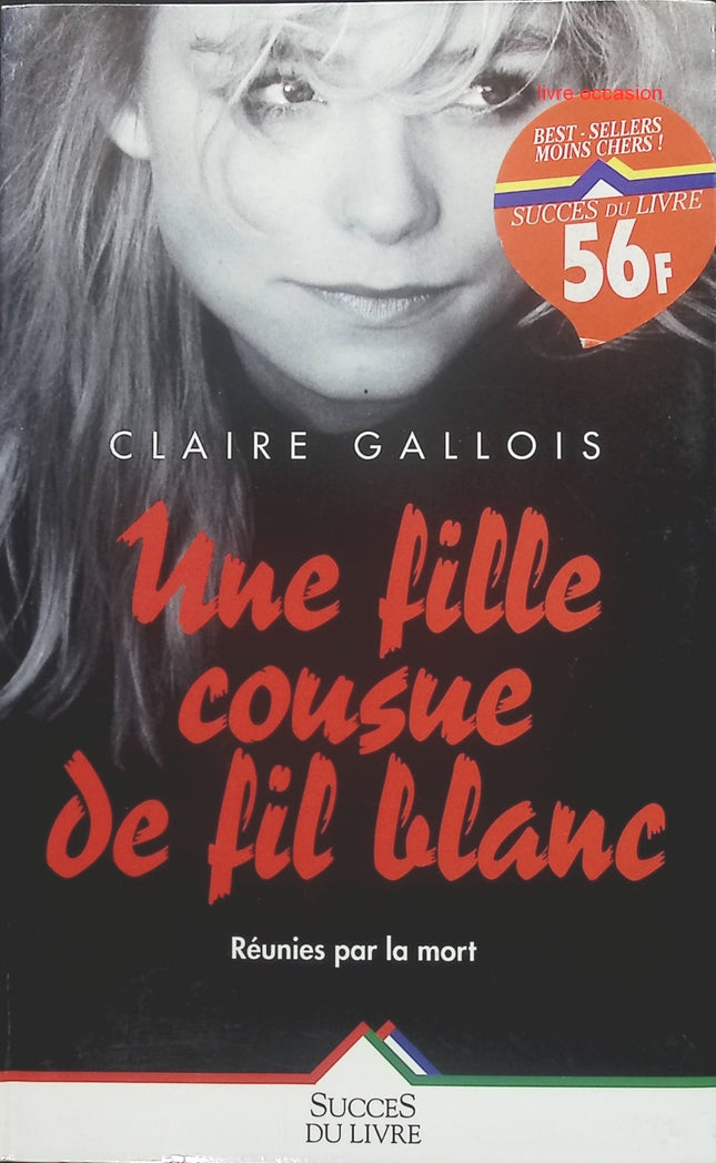 Une fille cousue de fil blanc - Claire Gallois - Livre
