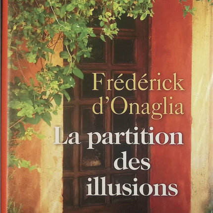 La partition des illusions - Frédérick d' Onaglia - Livre