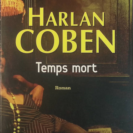 Temps mort - Harlan Coben - Livre