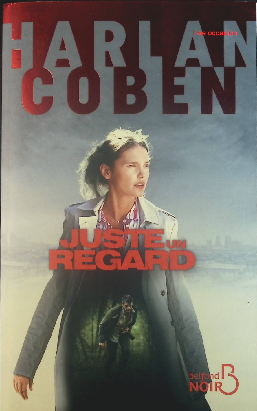 Juste un regard - Harlan Coben - Livre
