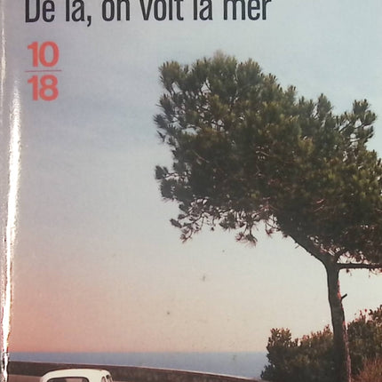 De là, on voit la mer - Philippe Besson - Livre