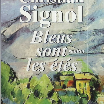Bleus sont les étés - Christian Signol - livre