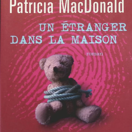 Un étranger dans la maison - Patricia MacDonald - livre