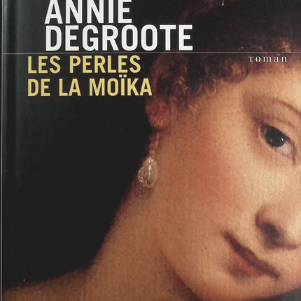 Les Perles de la Moïka - Annie Degroote - Livre