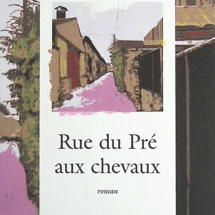 Rue du pré aux chevaux - Jean-Louis Crimon - Livre