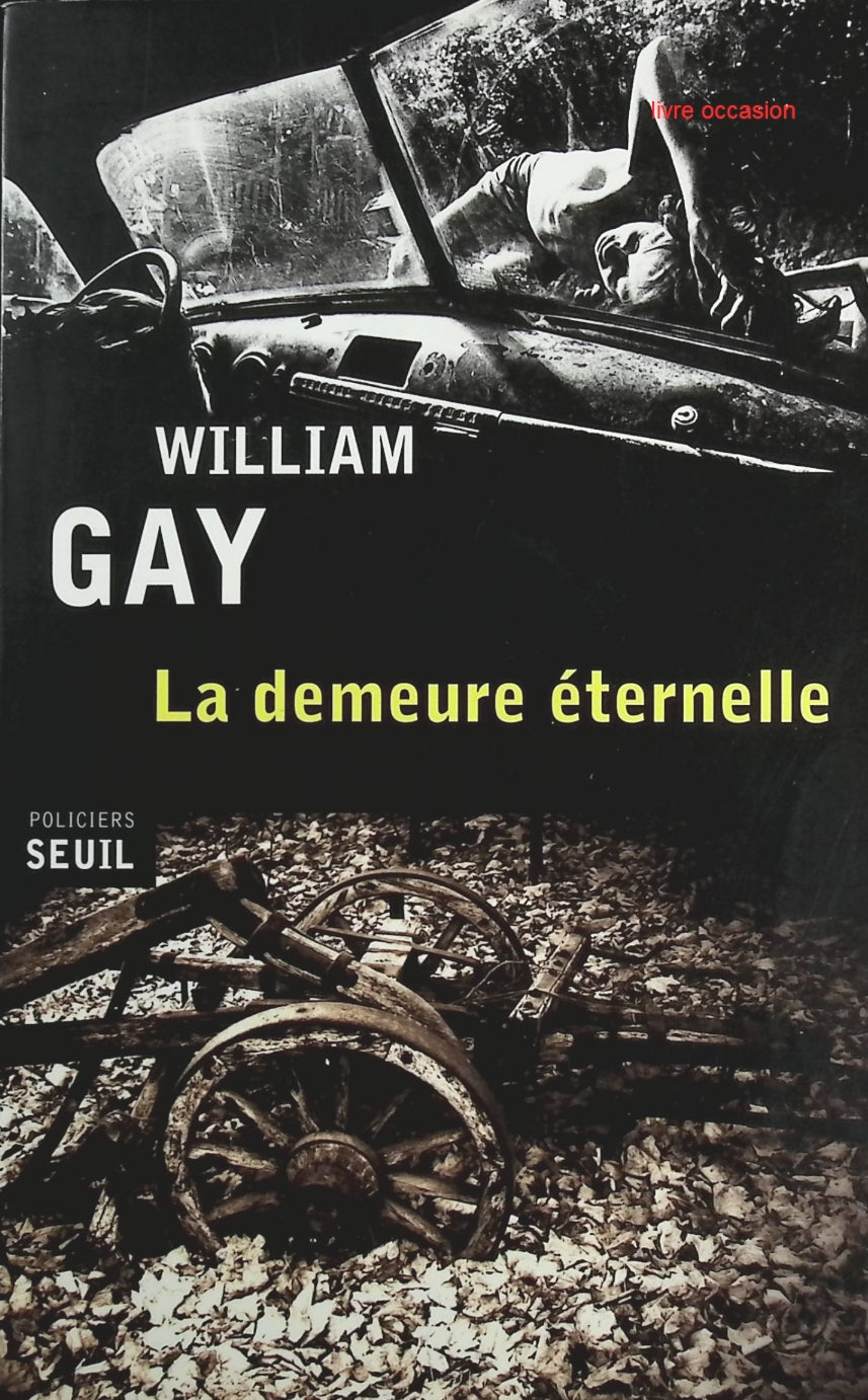 La Demeure éternelle - William Gay - Livre