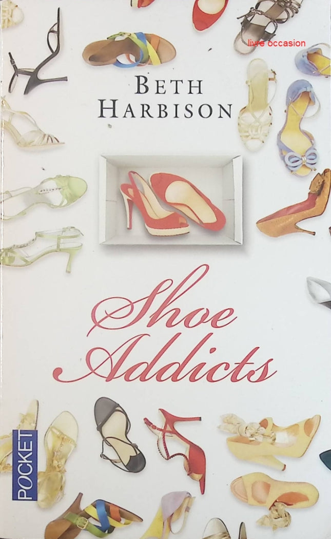 Shoe Addict livre adulte Beth Harbison roman contemporain humour et romance féminine - Livre