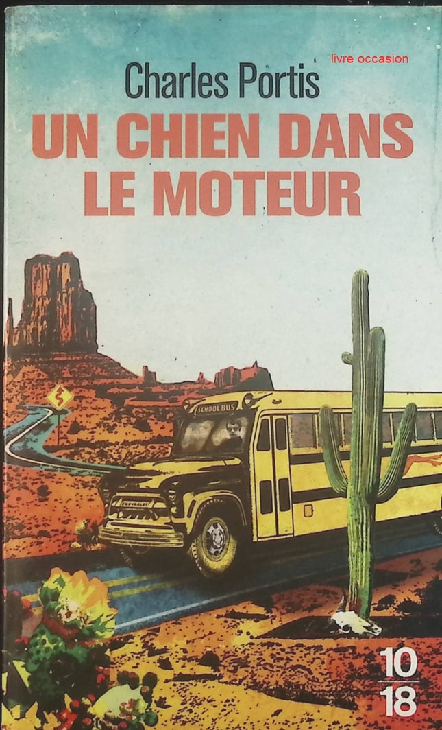 Un chien dans le moteur - Charles Portis - Livre