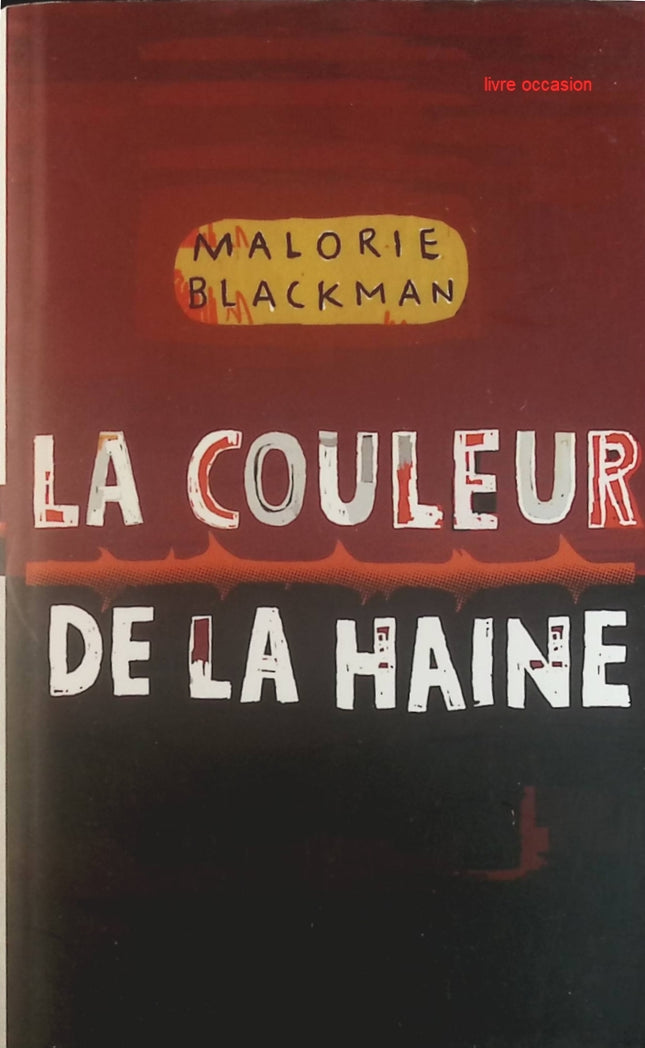 La couleur de la haine - Malorie Blackman - Livre