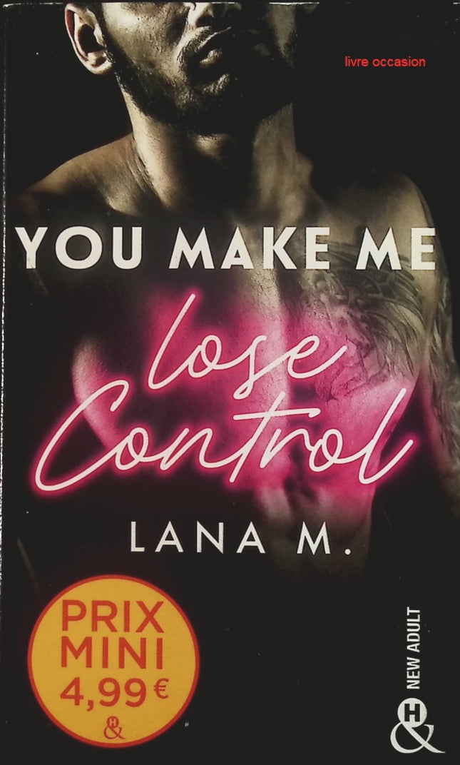 You make me lose control - Lana M. - Livre