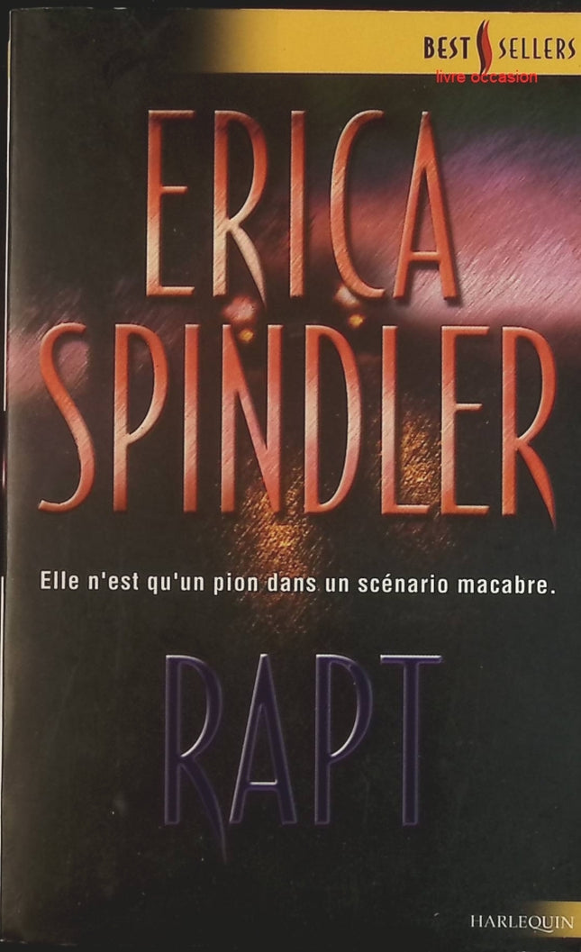 Rapt - Erica Spindler - Livre
