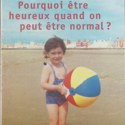 Pourquoi être heureux quand on peut être normal ? - Jeanette Winterson - Livre