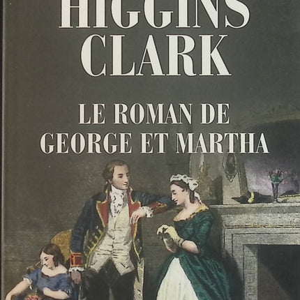 Le roman de George et Martha - Mary Higgins Clark - Livre