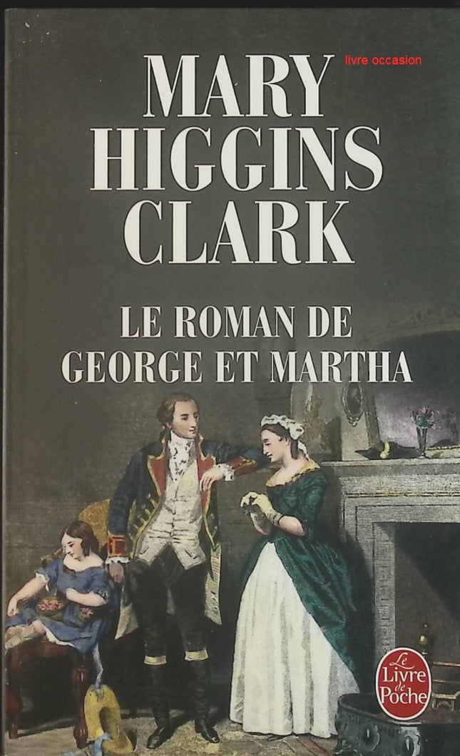 Le roman de George et Martha - Mary Higgins Clark - Livre