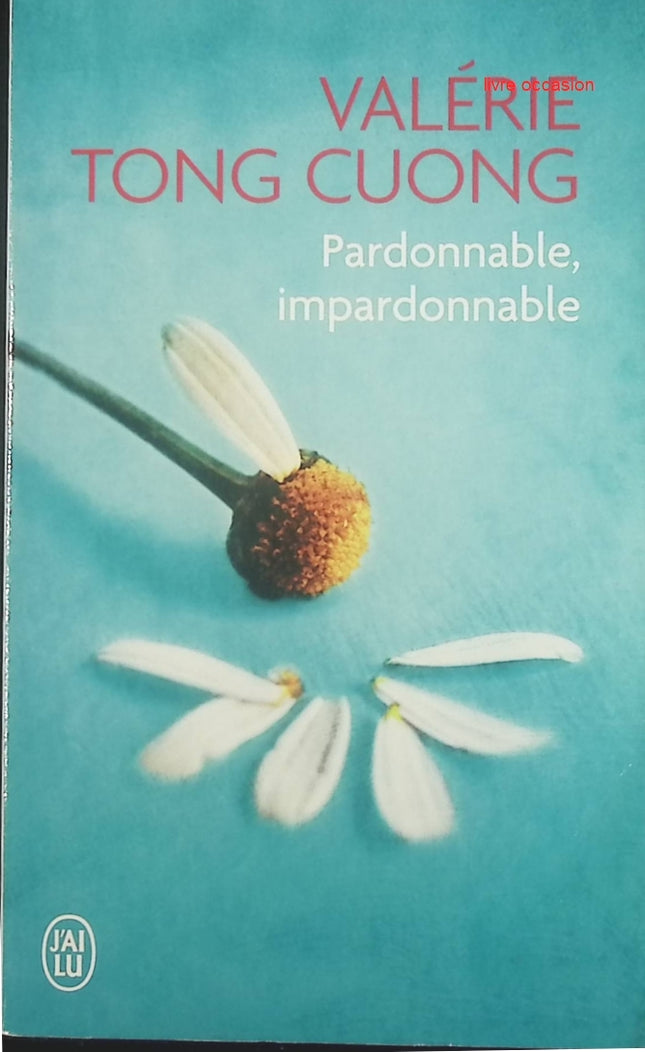 Pardonnable, impardonnable - Valérie Tong Cuong - Livre