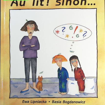 Au lit ! Sinon - Basia Bogdanowicz, Ewa Lipniacka - livre
