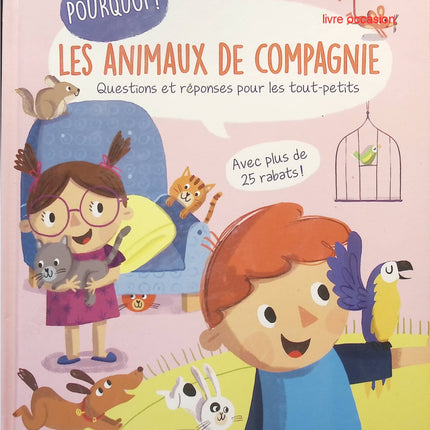 Les animaux de compagnie Pourquoi ? Questions et réponses pour les tout-petits - Collectif - livre
