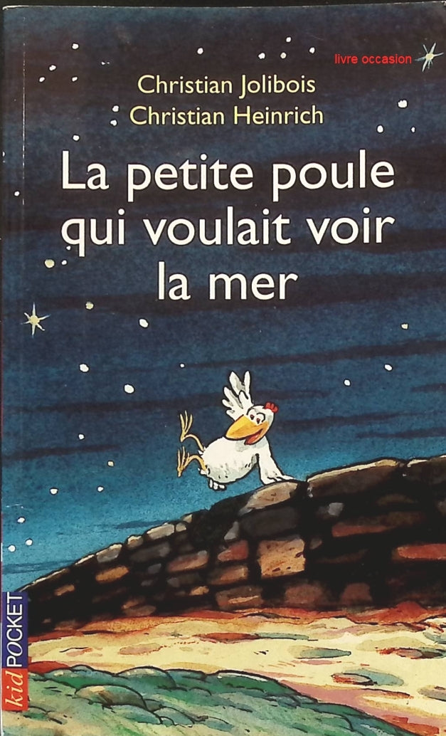 Les P'tites Poules : La petite poule qui voulait voir la mer - Christian Jolibois Christian Heinrich - livre