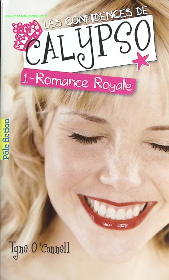 Les confidences de Calypso - Romance royale tome 1 - Tyne O'Connell - livre
