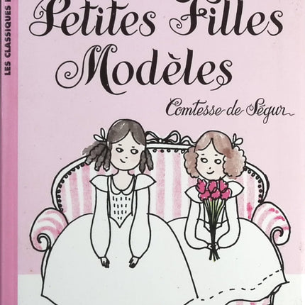 Les petites filles modèles - Comtesse de Ségur - Les Classiques De La Rose - livre