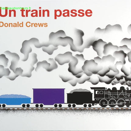 Un train passe - Donald Crews - livre