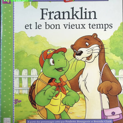 Franklin et le bon vieux temps - Paulette Bourgeois, Brenda Clark - livre