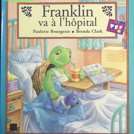 Franklin va à l'hôpital - Paulette Bourgeois, Brenda Clark - livre