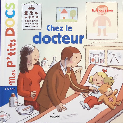 Chez le docteur - Mes P'tits Docs - livre