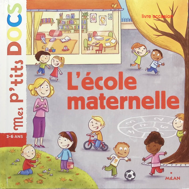 L'école maternelle - Mes P'tits Docs - livre