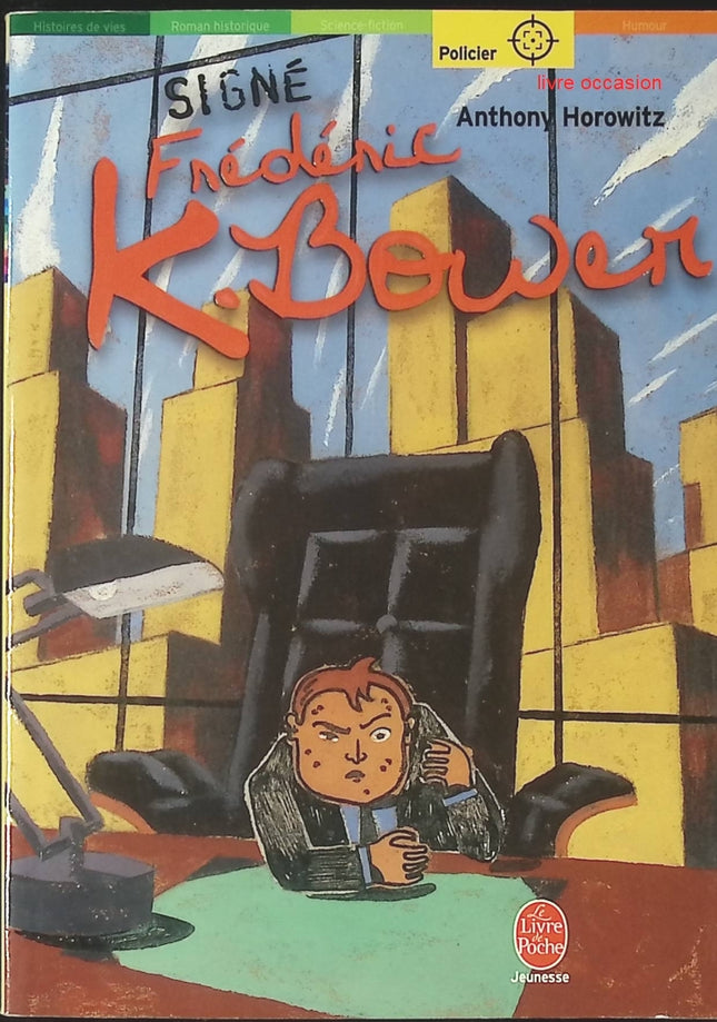 Signé Frédéric K. Bower - Anthony Horowitz - Livre