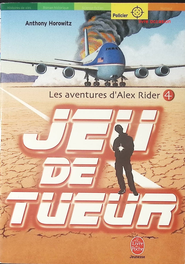 Alex Rider - Tome 4 - Jeu de tueur - Anthony Horowitz - Livre