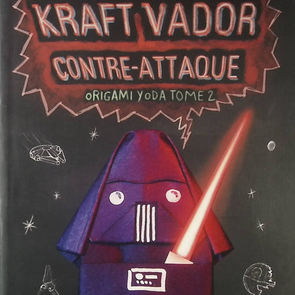 Origami Yoda - tome 2 - Kraft Vador contre-attaque - Tom Angleberger - Livre
