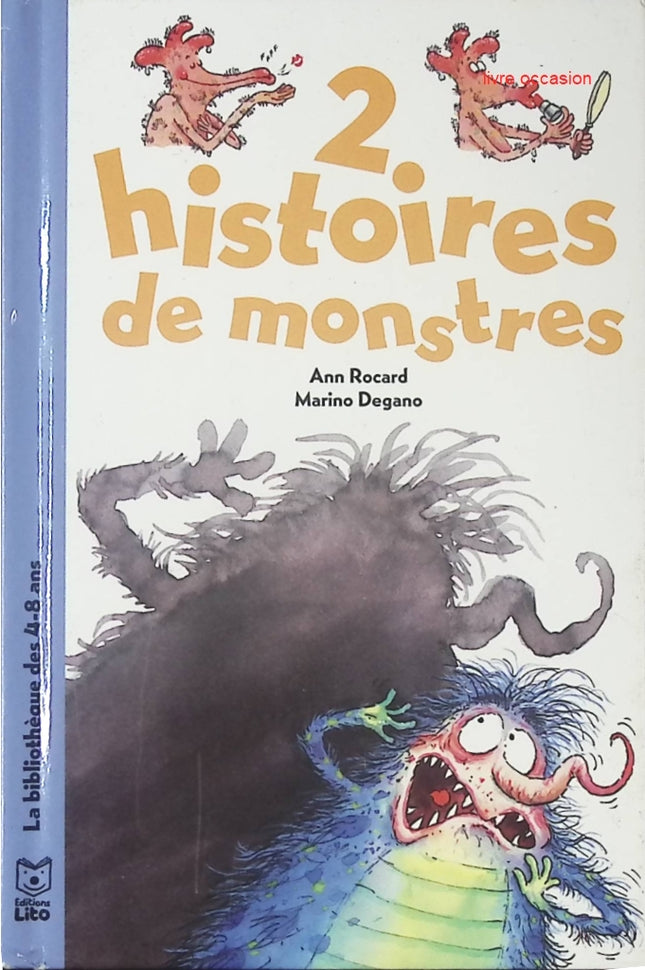 2 histoires de monstres - Ann Rocard Marino Degano - Livre