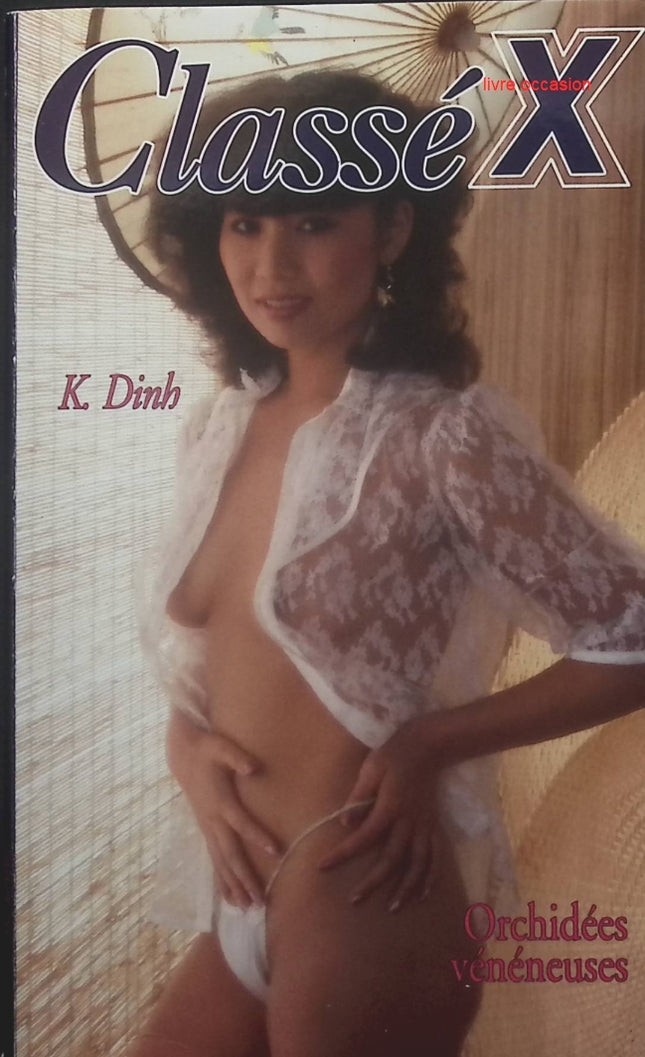 Orchidées vénéneuses - Classé X - K Dinh - Livre