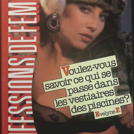 Voulez-vous savoir ce qui se passe dans les vestiaires des piscines ? - Confessions de femmes - tome 5 - Evelyne F. - Livre
