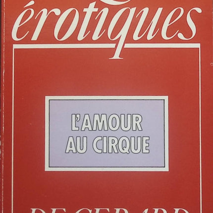 L'amour au cirque - Les érotiques - Gérard de Villiers - Livre
