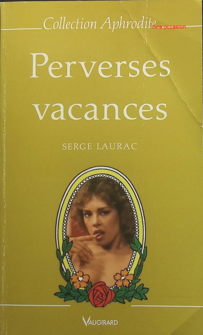 Perverses vacances - Serge Laurac - Livre