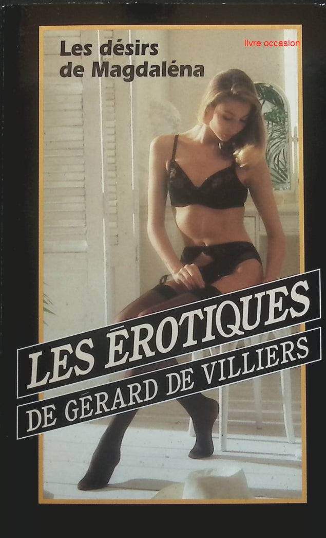 Désirs de Magdalena - Les érotiques - Gérard de Villiers - Livre