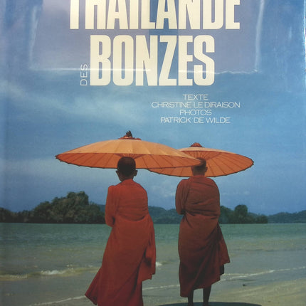 Thaïlande des bonzes - Christine Routier-Le Diraison - livre